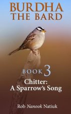 Chitter: A Sparrow's Song