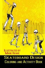Skateboard Design: Coloring and Activity Book