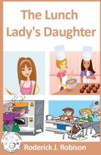 The Lunch Lady's Daughter