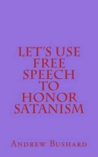 Let's Use Free Speech to Honor Satanism