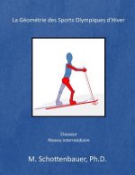 La Géométrie des Sports Olympiques d'Hiver