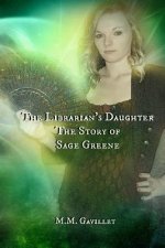 The Librarian's Daughter The Story of Sage Greene
