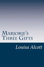 Marjorie's Three Gifts