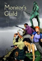 The Monitor's Guild - Book One: Book One: The Boston Massacre and the Formative Events of 1775