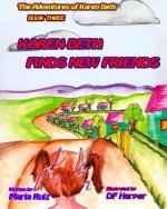 Karen Beth finds New Friends