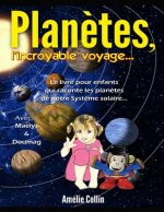 PLANETES, l'incroyable voyage...