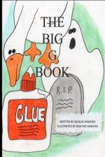 The Big G Book: Part of The Big ABC Book series with things that start with the letter G or have G in them.