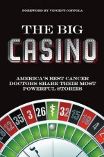 The Big Casino: America's best cancer doctors share their most powerful stories