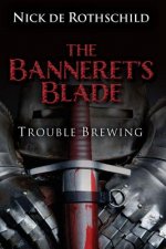 The Banneret's Blade: Trouble Brewing