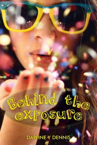 Behind the exposure