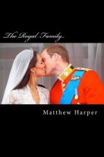 The Royal Family: A Fascinating Book Containing Royal Family Facts, Trivia, Images & Memory Recall Quiz: Suitable for Adults & Children