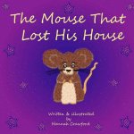 The Mouse That Lost His House