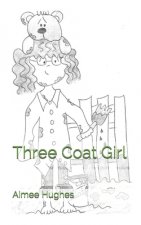 Three Coat Girl
