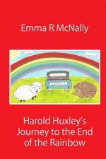 Harold Huxley's Journey to the End of the Rainbow