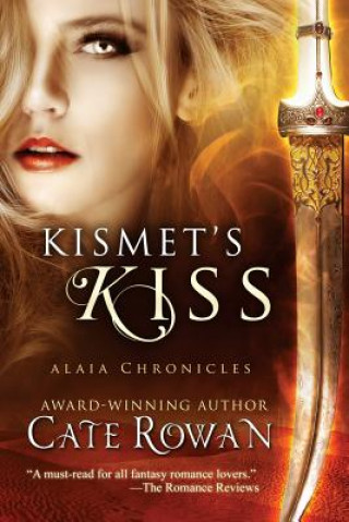 Kismet's Kiss: A Fantasy Romance (Alaia Chronicles)