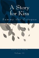 A Story for Kira: Sammy the Octopus