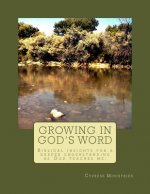 Growing in God's Word: Biblical insights for a deeper understanding as God teaches me.