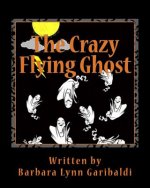 The Crazy Flying Ghost