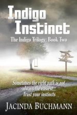 Indigo Instinct: The Indigo Trilogy: Book Two