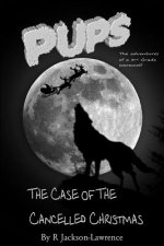 PUPU - The Case Of The Cancelled Christmas: (The Adventures Of A Third Grade Werewolf)