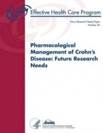 Pharmacological Management of Crohn's Disease: Future Research Needs: Future Research Needs Paper Number 26