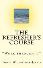 The Refresher's Course