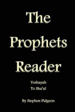 The Prophets Reader: Yeshayah to Sha'ul
