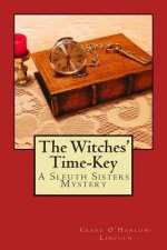 The Witches' Time-Key: A Sleuth Sisters Mystery
