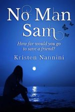 No Man Sam: How far would you go to save a friend?