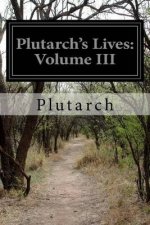 Plutarch's Lives: Volume III