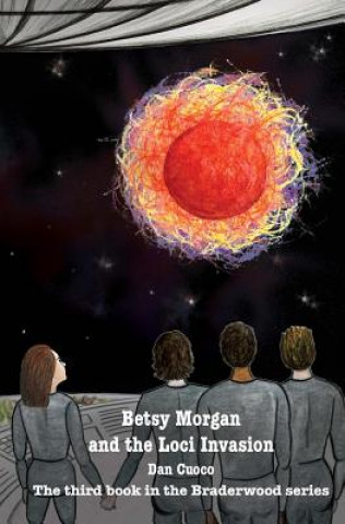 Betsy Morgan and the Loci Invasion