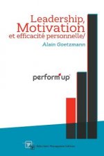perform'up: Leadership, Motivation et Efficacité personnelle