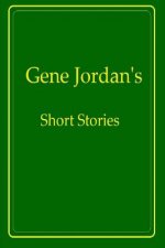 Gene Jordan's Short Stories