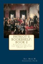 Patriot's Bookshelf: Foundations of the United States (Part 2)