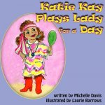 Katie Kay Plays Lady For A Day