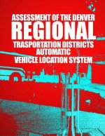 Assessment of the Denver Regional Transportation District's Automatic Vehicle Location System