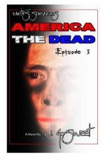 Earth's Survivors America the Dead Book Three