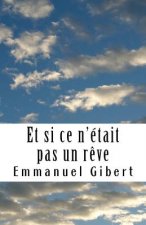 Et si ce n'était pas un r?ve