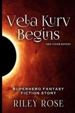 Vela Kurv Begins Part 1