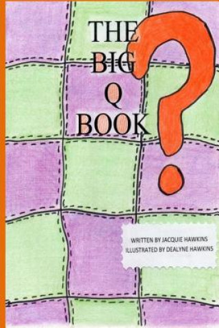 The Big Q Book: Part of The Big A-B-C Book series, a preschool picture book in rhyme containing words that start with the letter Q or