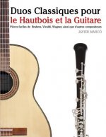 Duos Classiques pour le Hautbois et la Guitare: Pi?ces faciles de Brahms, Vivaldi, Wagner, ainsi que d'autres compositeurs