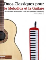 Duos Classiques pour le Melodica et la Guitare: Pi?ces faciles de Brahms, Handel, Vivaldi, ainsi que d'autres compositeurs