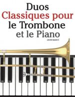 Duos Classiques Pour Le Trombone Et Le Piano: Pi