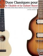 Duos Classiques Pour Le Ukulele Et La Guitare Basse: Pi