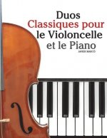 Duos Classiques Pour Le Violoncelle Et Le Piano: Pi