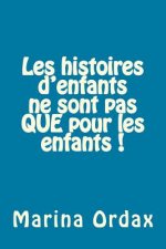Les histoires d'enfants ne sont pas QUE pour les enfants !