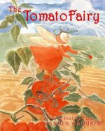 The Tomato Fairy: The Baby Tomato Fairy