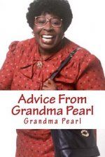 Advice From Grandma Pearl: 3 Books in 1: World's Funniest Grandma