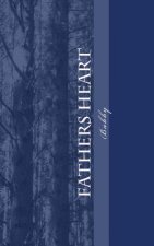 Fathers Heart: Opening heaven's doors