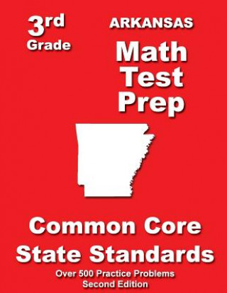 Arkansas 3rd Grade Math Test Prep: Common Core State Standards